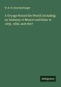 W. S. W. Ruschenberger: A Voyage Round the World: Including an Embassy to Muscat and Siam in 1835, 1836, and 1837, Buch