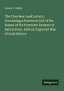 James F. Smith: The Cherokee Land Lottery, Containing a Numerical List of the Names of the Fortunate Drawers in Said Lottery, with an Engraved Map of Each District, Buch