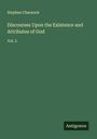 Stephen Charnock: Discourses Upon the Existence and Attributes of God, Buch