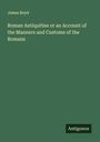 James Boyd: Roman Antiquities or an Account of the Manners and Customs of the Romans, Buch