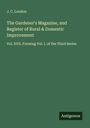 J. C. Loudon: The Gardener's Magazine, and Register of Rural & Domestic Improvement, Buch
