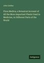 John Lindley: Flora Medica; a Botanical Account of All the More Important Plants Used in Medicine, in Different Parts of the World, Buch