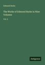 Edmund Burke: The Works of Edmund Burke in Nine Volumes, Buch