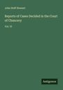 John Hoff Stewart: Reports of Cases Decided in the Court of Chancery, Buch