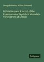 George Rolleston: British Barrows. A Record of the Examination of Sepulchral Mounds in Various Parts of England, Buch