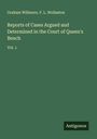 Graham Willmore: Reports of Cases Argued and Determined in the Court of Queen's Bench, Buch