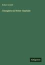 Robert Jowitt: Thoughts on Water-Baptism, Buch