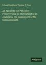 Robley Dunglison: An Appeal to the People of Pennsylvania: on the Subject of an Asylum for the Insane poor of the Commonwealth, Buch