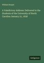 William Hooper: A Valedictory Address: Delivered to the Students of the University of North Carolina January 21, 1838, Buch