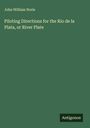 John William Norie: Piloting Directions for the Rio de la Plata, or River Plate, Buch
