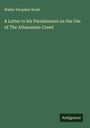 Walter Farquhar Hook: A Letter to his Parishioners on the Use of The Athanasian Creed, Buch