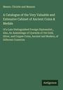 Messrs. Christie and Manson: A Catalogue of the Very Valuable and Extensive Cabinet of Ancient Coins & Medals, Buch