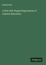 Ezekial Rich: A New Self-Supporting System of General Education, Buch