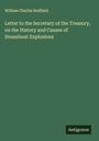 William Charles Redfield: Letter to the Secretary of the Treasury, on the History and Causes of Steamboat Explosions, Buch