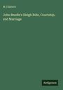 M. Clintock: John Beedle's Sleigh Ride, Courtship, and Marriage, Buch