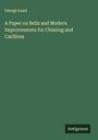 George Lund: A Paper on Bells and Modern Improvements for Chiming and Carillons, Buch