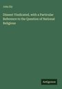 John Ely: Dissent Vindicated, with a Particular Reference to the Question of National Religious, Buch