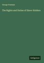 George Freeman: The Rights and Duties of Slave-Holders, Buch