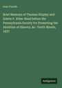 Isaac Parrish: Brief Memoirs of Thomas Shipley and Edwin P. Atlee: Read before the Pennsylvania Society for Promoting the Abolition of Slavery, &c. Tenth Month, 1837, Buch