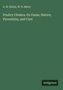 A. M. Dickie: Poultry Cholera. Its Cause, Nature, Prevention, and Cure, Buch