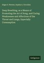 Edgar S. Werner: Deep Breathing, as a Means of Promoting the Art of Song, and Curing Weaknesses and Affections of the Throat and Lungs, Especially Consumption, Buch