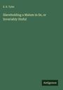E. R. Tyler: Slaveholding a Malum in Se, or Invariably Sinful, Buch
