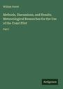 William Ferrel: Methods, Discussions, and Results. Meteorological Researches for the Use of the Coast Pilot, Buch