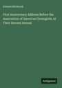 Edward Hitchcock: First Anniversary Address Before the Association of American Geologists: At Their Second Annual, Buch