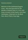 Norrisson Scatcherd: Memoirs of the Celebrated Eugene Aram, who was Executed for the Murder of Daniel Clark, in 1759, with Some Account of His Family, and Other Particulars, Collected, for the Most Part, Above Thirty Years Ago, Buch