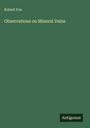 Robert Fox: Observations on Mineral Veins, Buch