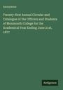 Anonymous: Twenty-first Annual Circular and Catalogue of the Officers and Students of Monmouth College for the Academical Year Ending June 21st, 1877, Buch
