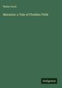 Walter Scott: Marmion: a Tale of Flodden Field, Buch