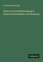 Friedrich Heinzerling: Dreieck und Kraftübertragung in Baukonstruktionslehre und Bauwesen, Buch