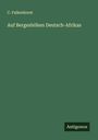C. Falkenhorst: Auf Bergeshöhen Deutsch-Afrikas, Buch