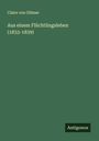 Claire Von Glümer: Aus einem Flüchtlingsleben (1833-1839), Buch