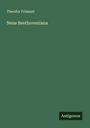 Theodor Frimmel: Neue Beethoveniana, Buch