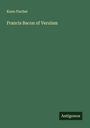 Kuno Fischer: Francis Bacon of Verulam, Buch
