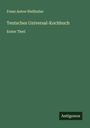 Franz Anton Weilhuber: Teutsches Universal-Kochbuch, Buch