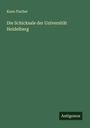 Kuno Fischer: Die Schicksale der Universität Heidelberg, Buch