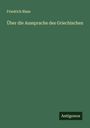 Friedrich Blass: Über die Aussprache des Griechischen, Buch