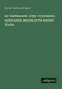 Gustav Salomon Oppert: On the Weapons, Army Organisation, and Political Maxims of the Ancient Hindus, Buch