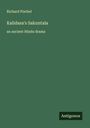 Richard Pischel: Kalidasa's Sakuntala, Buch