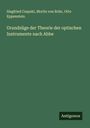 Siegfried Czapski: Grundzüge der Theorie der optischen Instrumente nach Abbe, Buch
