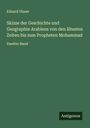 Eduard Glaser: Skizze der Geschichte und Geographie Arabiens von den ältesten Zeiten bis zum Propheten Mohammad, Buch