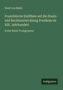 Ernst Von Meier: Französische Einflüsse auf die Staats- und Rechtsentwicklung Preußens im XIX. Jahrhundert, Buch
