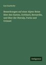 Karl Kasthofer: Bemerkungen auf einer Alpen-Reise über den Susten, Gotthard, Bernardin, und über die Oberalp, Furka und Grimsel, Buch