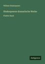 William Shakespeare: Shakespeares dramatische Werke, Buch