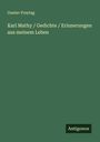 Gustav Freytag: Karl Mathy / Gedichte / Erinnerungen aus meinem Leben, Buch