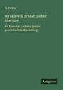W. Richter: Die Sklaverei im Griechischen Altertume, Buch