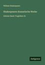 William Shakespeare: Shakespeares dramatische Werke, Buch